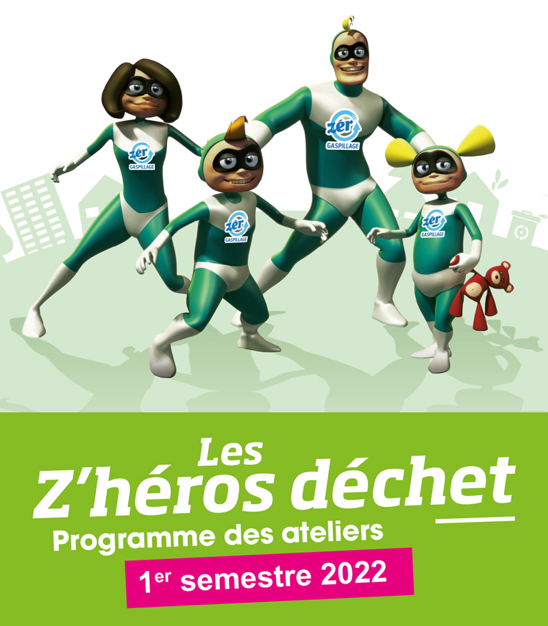 Les Z'héros déchet - Programme du 1er semestre 2022